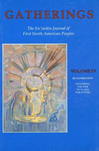 Gatherings Iv : " re-generation" : expanding the web to claim our future